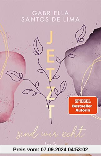 Jetzt sind wir echt (Jetzt-Trilogie, Band 1): Bereit für eine ergreifende Second-Chance-Love? Der Auftakt zur New-Adult-