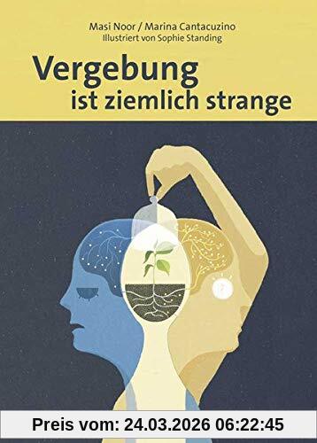 Vergebung ist ziemlich strange (Carl-Auer Ratgeber)