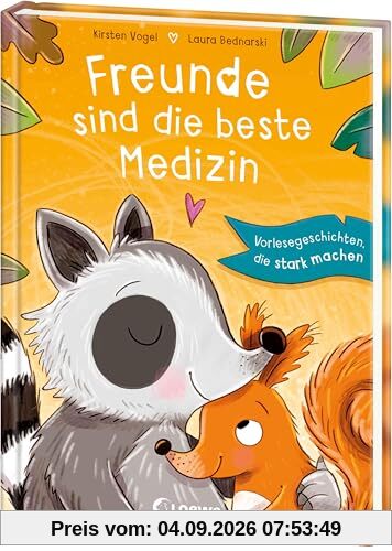 Freunde sind die beste Medizin: Vorlesegeschichten, die stark machen und Zuversicht spenden - Perfekt zum Entspannen und Kuscheln - Ab 4 Jahren