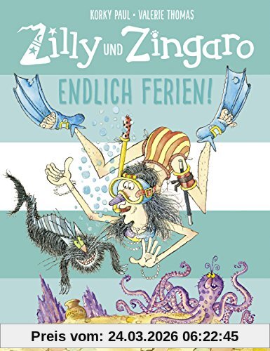 Zilly und Zingaro. Endlich Ferien!: Vierfarbiges Bilderbuch