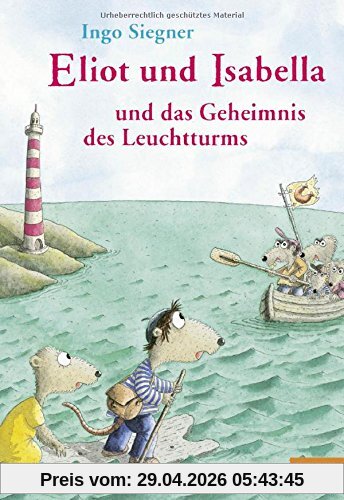 Eliot und Isabella und das Geheimnis des Leuchtturms: Roman. Mit farbigen Bildern von Ingo Siegner