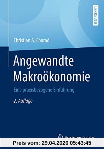 Angewandte Makroökonomie: Eine praxisbezogene Einführung