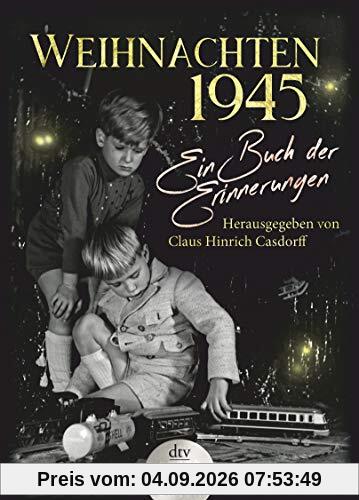 Weihnachten 1945: Ein Buch der Erinnerungen (dtv großdruck)