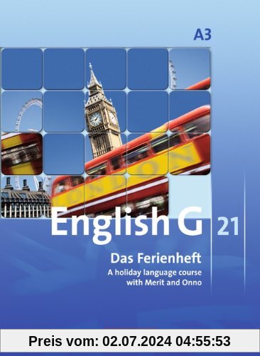 English G 21 - Ausgabe A: Band 3: 7. Schuljahr - Das Ferienheft: A holiday language course with Merit and Onno. Arbeitsh