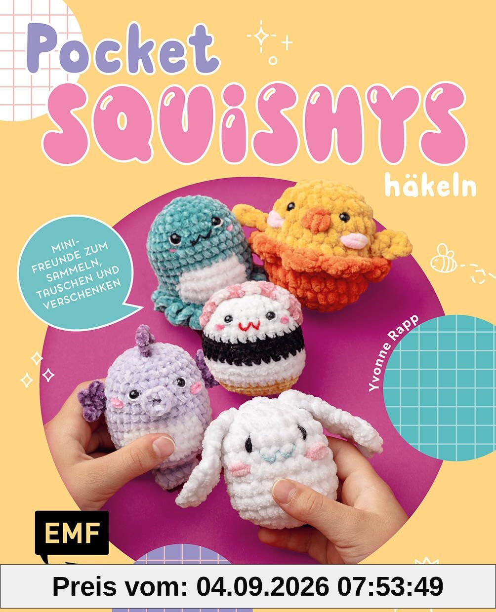 Pocket-Squishys häkeln – Kleine Plüschtiere für Squishmallow- und Micromallow-Fans: Mini-Freunde zum Sammeln, Tauschen und Verschenken | Von Pinguin bis Macaron – süße 6,5 cm groß