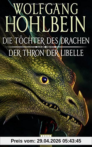 Die Töchter des Drachen/Der Thron der Libelle: Zwei Romane in einem Band