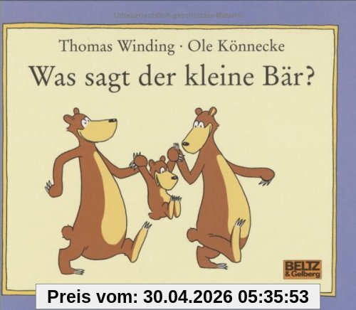 Was sagt der kleine Bär?: Vierfarbiges Bilderbuch (Beltz & Gelberg)