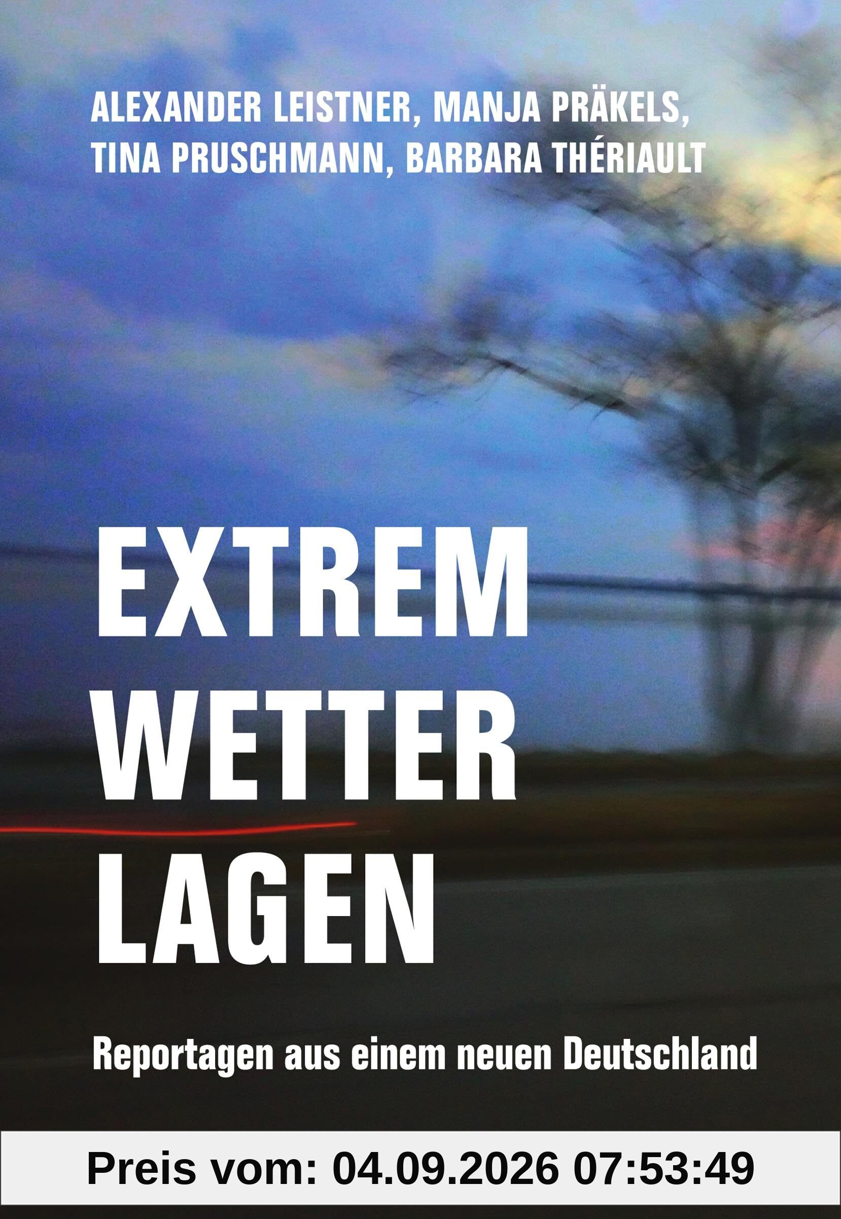 Extremwetterlagen: Reportagen aus einem neuen Deutschland