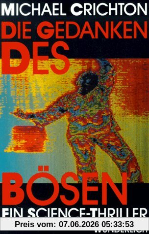 Die Gedanken des Bösen. Ein Science- Thriller