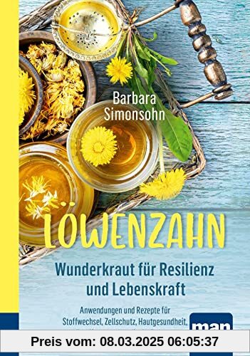 Löwenzahn - Wunderkraut für Resilienz und Lebenskraft. Kompakt-Ratgeber: Anwendungen und Rezepte für Stoffwechsel, Zells