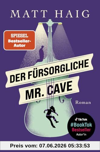 Der fürsorgliche Mr. Cave: Roman