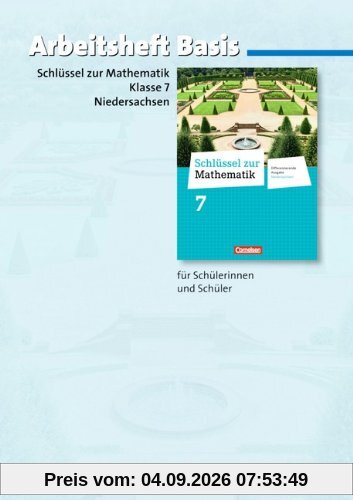 Schlüssel zur Mathematik - Differenzierende Ausgabe Niedersachsen: 7. Schuljahr - Arbeitsheft Basis mit eingelegten Lösungen: Für Schülerinnen und Schüler mit erhöhtem Übungsbedarf