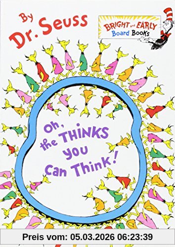 Dr. Seuss Oh, The Thinks You Can Think! (Bright & Early Board Books(Tm))