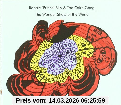 Bonnie 'Prince' Billy & the Cairo Gang The Wonder Show Of The World
