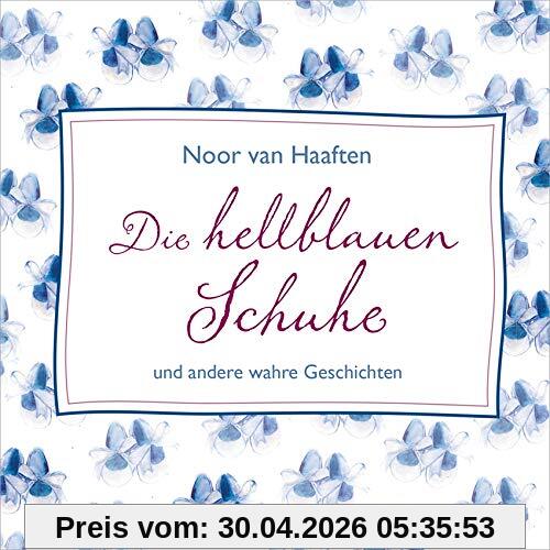 Die hellblauen Schuhe - Hörbuch: und andere wahre Geschichten.