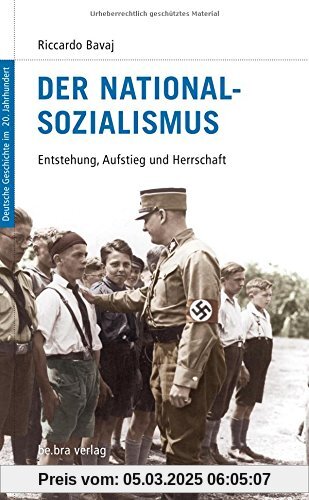 Deutsche Geschichte im 20. Jahrhundert 07. Der Nationalsozialismus. Entstehung, Aufstieg und Herrschaft