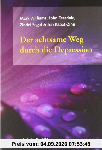 Der achtsame Weg durch die Depression, (inkl. 2 Audio-CDs)