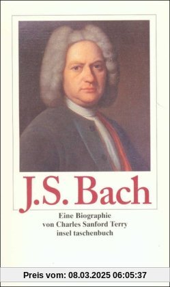 Johann Sebastian Bach: Eine Biographie (insel taschenbuch)