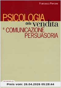 Psicologia della vendita e comunicazione persuasoria