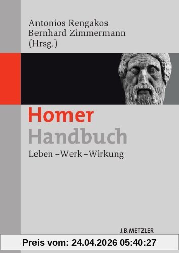Homer-Handbuch: Leben - Werk - Wirkung (Fachbuch Metzler)
