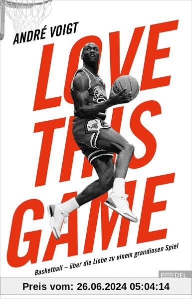 Love this Game: Basketball – über die Liebe zu einem grandiosen Spiel