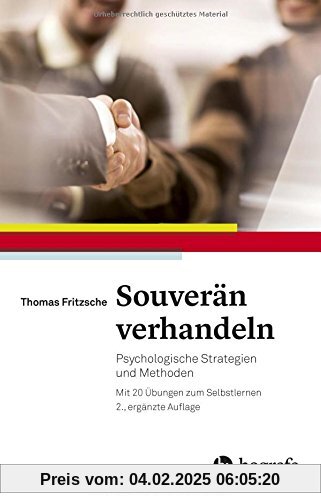 Souverän verhandeln: Psychologische Strategien und Methoden. Mit 20 Übungen zum Selbstlernen