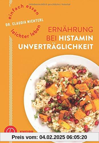 Einfach essen - leichter leben Ernährung bei Histaminunverträglichkeit