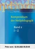 Kompendium der Heilpädagogik - Band 2. Lehr-/Fachbuch (Lernmaterialien)
