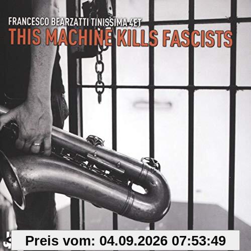 The Machine Kills Fascists