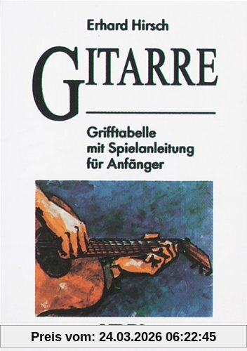 Gitarre: Grifftabelle mit Spielanleitung für Anfänger: BD 1