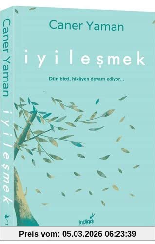 Caner Yaman Iyilesmek, Dün Bitti, Hikayen Devam Ediyor...