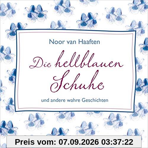 Die hellblauen Schuhe - Hörbuch: und andere wahre Geschichten.