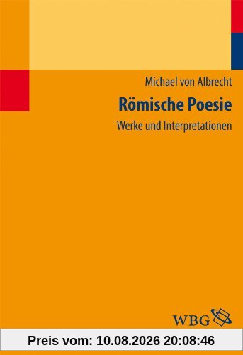 Michael von Albrecht Römische Poesie, Werke Und Interpretationen