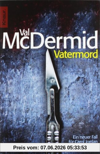 Vatermord: Ein neuer Fall für Carol Jordan und Tony Hill (Knaur TB)