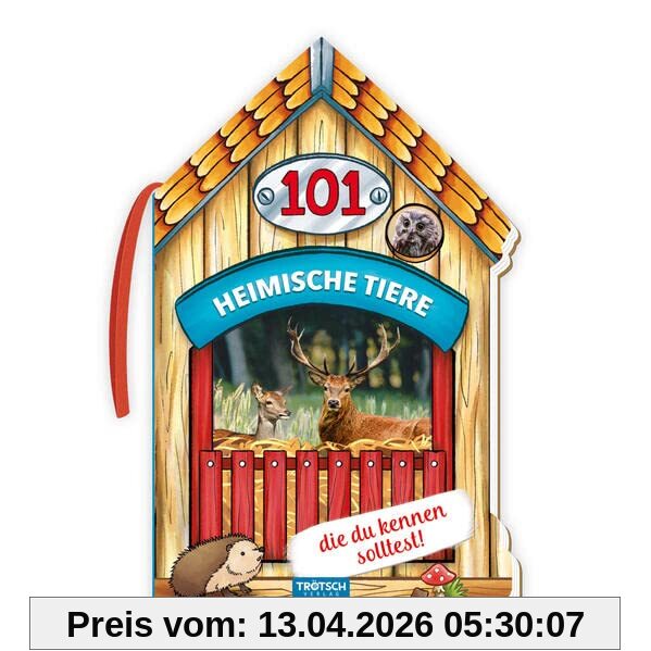 Trötsch 101 Heimische Tiere, die du kennen solltest: Kinderbuch Sachbuch Tierbuch