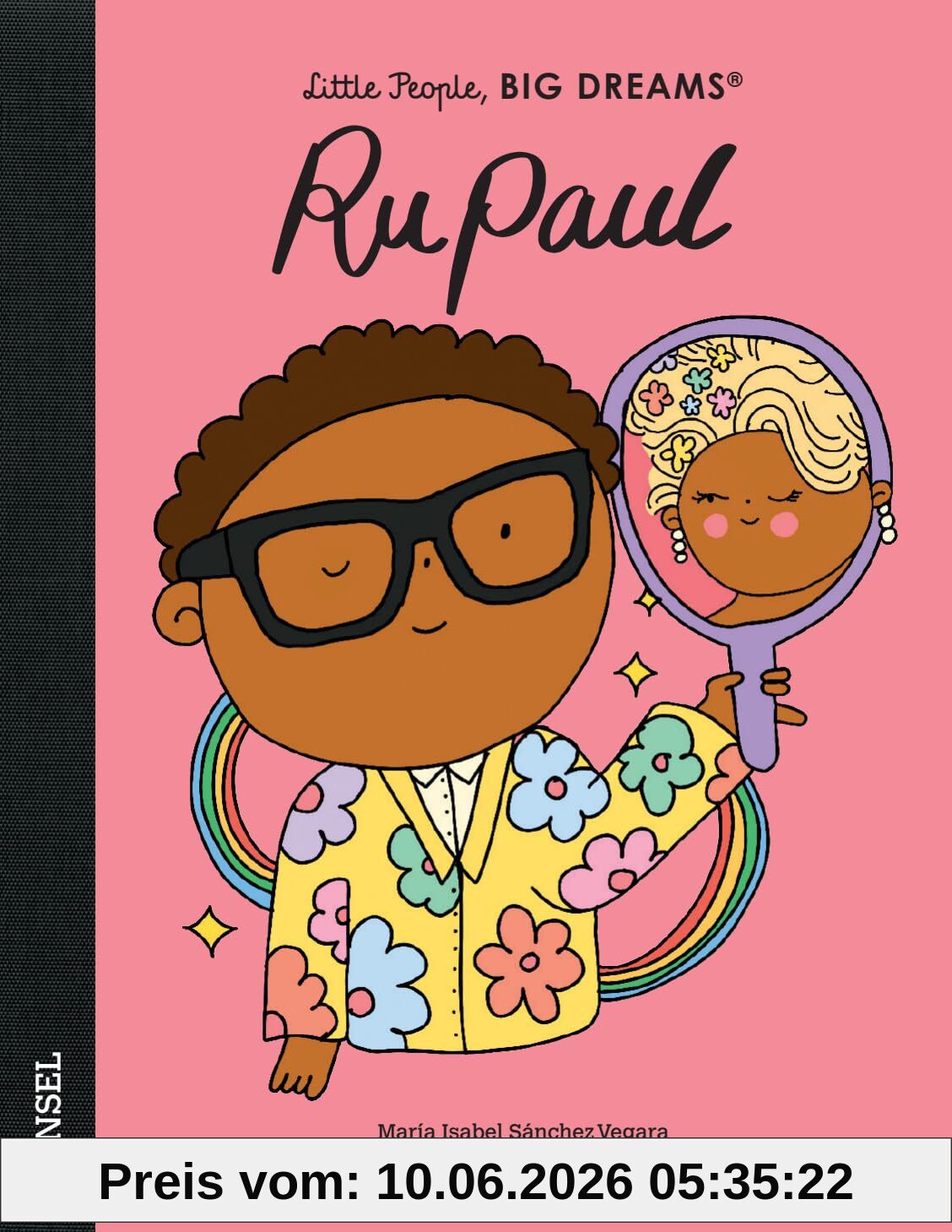 Little People, Big Dreams – RuPaul: Deutsche Ausgabe | Kinderbuch ab 4 Jahre | Die Königin der Dragqueens