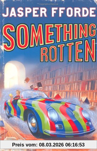 Jasper Fforde Something Rotten. (Thursday Next 4)