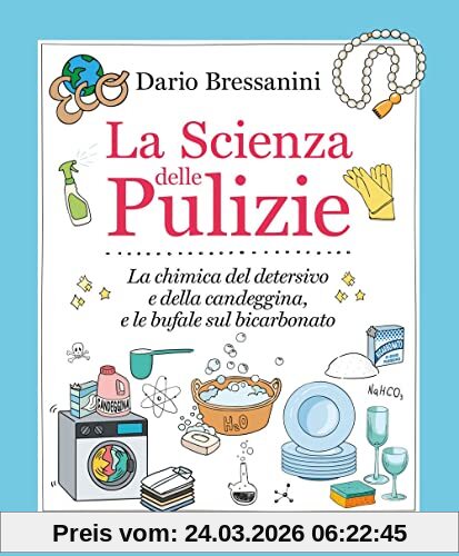 La scienza delle pulizie. La chimica del detersivo e della candeggina, e le bufale sul bicarbonato