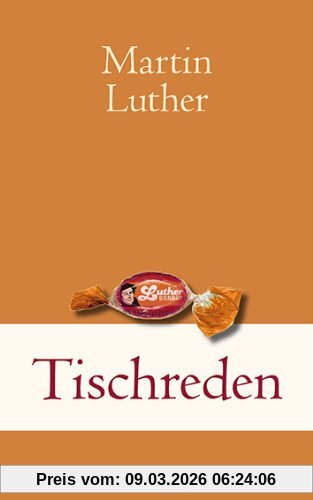 Martin Luther Tischreden, Was Nicht Dein Ist, Das Lass Liegen...
