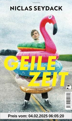 Geile Zeit: Autobiographie einer Generation