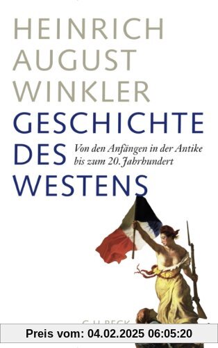 Geschichte des Westens: Von den Anfängen in der Antike bis zum 20. Jahrhundert