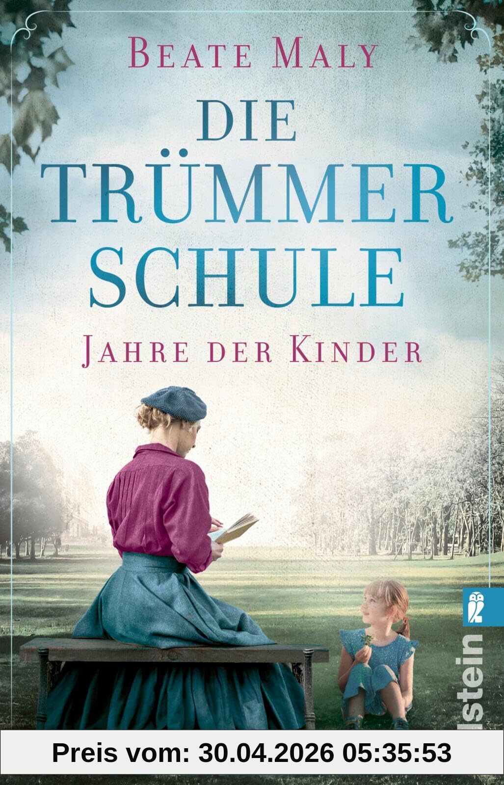 Die Trümmerschule – Jahre der Kinder: Roman | Die Bestsellerautorin erzählt von einer mutigen Lehrerin, die für ihre Schüler kämpft - basierend auf ... (Lehrerin für ein besseres Morgen, Band 2)