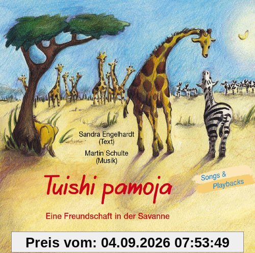 Tuishi Pamoja - Eine Freundschaft in der Savanne. CD: Hörspiel + Playbacks