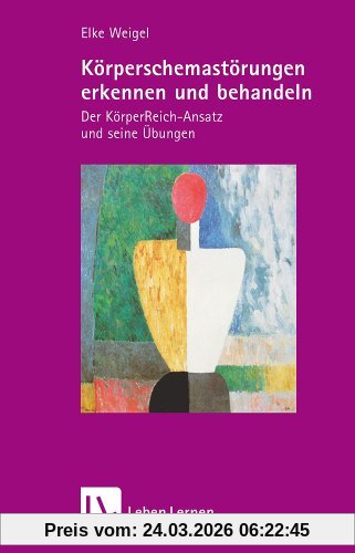 Körperschemastörungen erkennen und behandeln, m. Audio-CD (Leben Lernen 209)