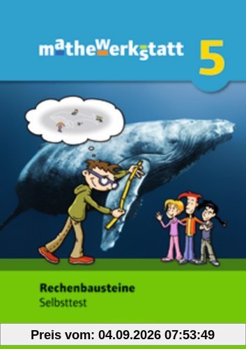 mathewerkstatt; Mittlerer Schulabschluss - Allgemeine Ausgabe;5. Schuljahr; Rechenbausteine; Diagnose und Fördern; Selbsttest