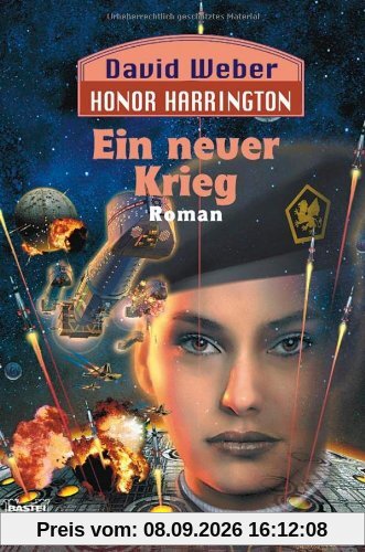 Ein neuer Krieg: Honor Harrington, Bd. 13. Roman