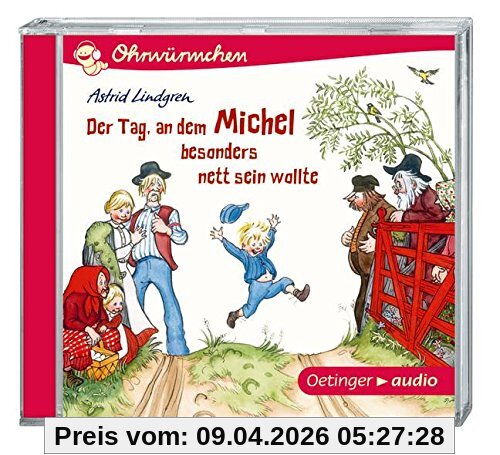 Der Tag, an dem Michel besonders nett sein wollte (CD): OHRWÜRMCHEN-Hörbuch