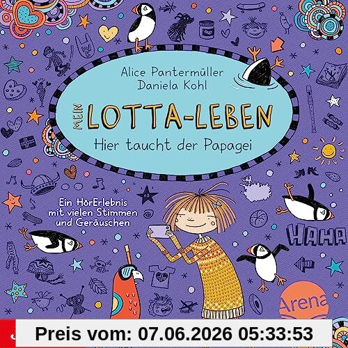 Mein Lotta-Leben. Hier taucht der Papagei: Band 19