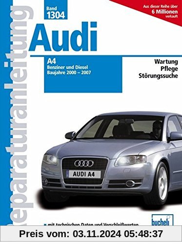 Audi A4 - Baujahre 2000-2007  Benziner/Diesel (Reparaturanleitungen)