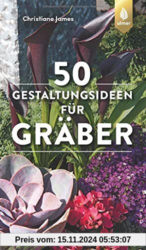 50 Gestaltungsideen für Gräber